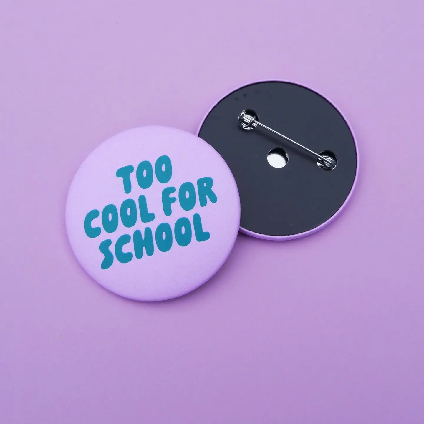 BUTTON TOO COOL FOR SCHOOL